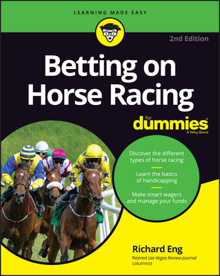 Betting on Horse Racing for Dummies - Eng, Richard