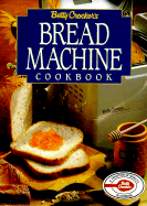 Betty Crocker's Bread Machine Cookbook