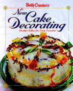 Betty Crocker's New Cake Decorating