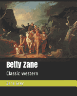 Betty Zane: Classic Western
