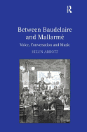 Between Baudelaire and Mallarm?: Voice, Conversation and Music