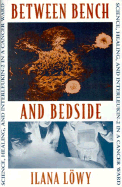 Between Bench and Bedside: Science, Healing, and Interleukin-2 in a Cancer Ward