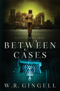 Between Cases