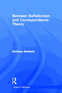 Between Deflationism & Correspondence Theory