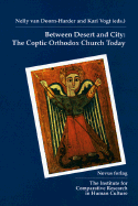 Between Desert and City: The Coptic Orthodox Church Today