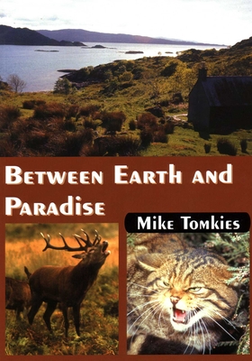 Between Earth and Paradise - Tomkies, Mike