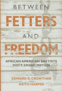 Between Fetters & Freedom