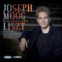 Between Heaven & Hell: Liszt - Joseph Moog (piano)