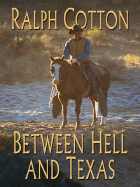 Between Hell and Texas