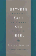 Between Kant and Hegel: Lectures on German Idealism