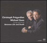 Between Life and Death - Christoph Pr�gardien (tenor); Michael Gees (piano)