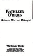 Between Mist & Midnight