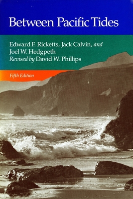 Between Pacific Tides: Fifth Edition - Ricketts, Edward F, and Calvin, Jack