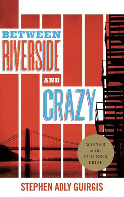 Between Riverside and Crazy (TCG Edition) - Guirgis, Stephen Adly