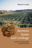 Between Rome and Carthage: Southern Italy During the Second Punic War