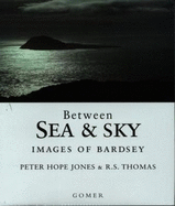 Between Sea and Sky - Images of Bardsey