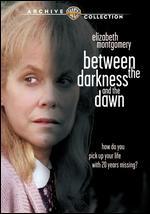 Between the Darkness and the Dawn