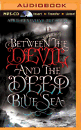 Between the Devil and the Deep Blue Sea