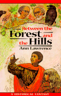 Between the Forest and the Hills