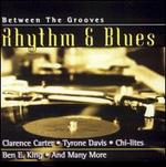 Between the Grooves: Rhythm and Blues