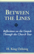 Between the Lines: Reflections on the Gospels Through the Church Year