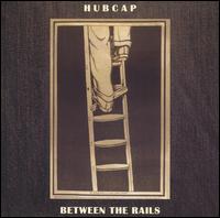 Between the Rails - Hubcap