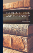 Between the Red and the Rockies