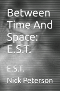 Between Time And Space: E.S.T.: E.S.T.