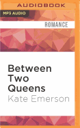 Between Two Queens