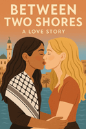 Between Two Shores: A Love Story