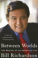 Between Worlds: The Making of an American Life