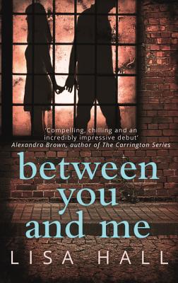 Between You and Me - Hall, Lisa