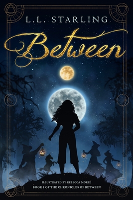 Between - Starling, L L, and Gallie, Louisa (Cover design by)