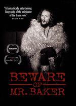 Beware of Mr. Baker