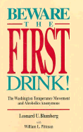Beware the First Drink!: The Washington Temperance Movement and Alcoholics Anonymous