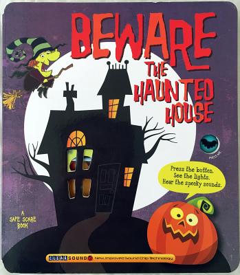 Beware the Haunted House - Smart Kidz (Editor), and Berry, Ron