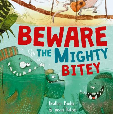 Beware the Mighty Bitey - Pindar, Heather
