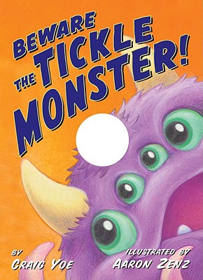 Beware the Tickle Monster! - Yoe, Craig, Mr. (Creator)