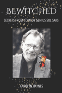 Bewitched: Secrets from Comedy Genius Sol Saks