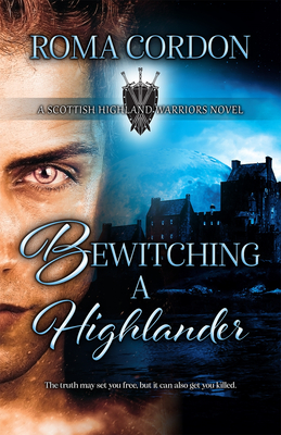 Bewitching a Highlander - Cordon, Roma
