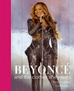 Beyonc�: and the clothes she wears