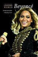 Beyonc�: Entertainment Industry Icon