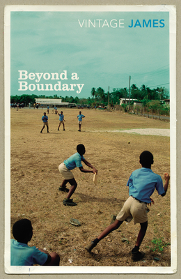 Beyond A Boundary - James, Cyril Lionel Robert