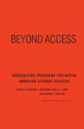 Beyond Access: Indigenizing Programs for Native American Student Success