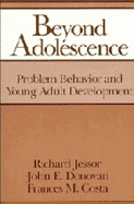 Beyond Adolescence: Problem Behaviour and Young Adult Development