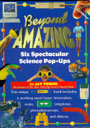 Beyond Amazing: Six Spectacular Science Pop-Ups