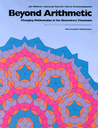 Beyond Arithmetic Changing Math in Elementary Classroom