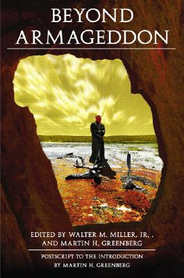 Beyond Armageddon - Miller, Walter M (Editor), and Greenberg, Martin H (Editor)