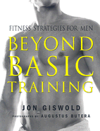 Beyond Basic Training: Fitness Strategies for Men
