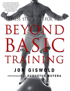 Beyond Basic Training: Fitness Strategies for Men